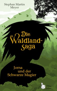 Die Waldlandsaga - Jorna und der schwarze Magier